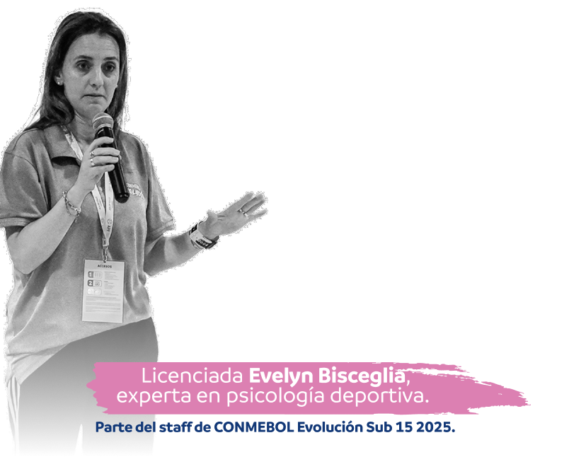 se convertía en risa, en participación, en emoción. Licenciada Evelyn Bisceglia, experta en psicología deportiva. Parte del staff de CONMEBOL Evolución Sub 15 2025.