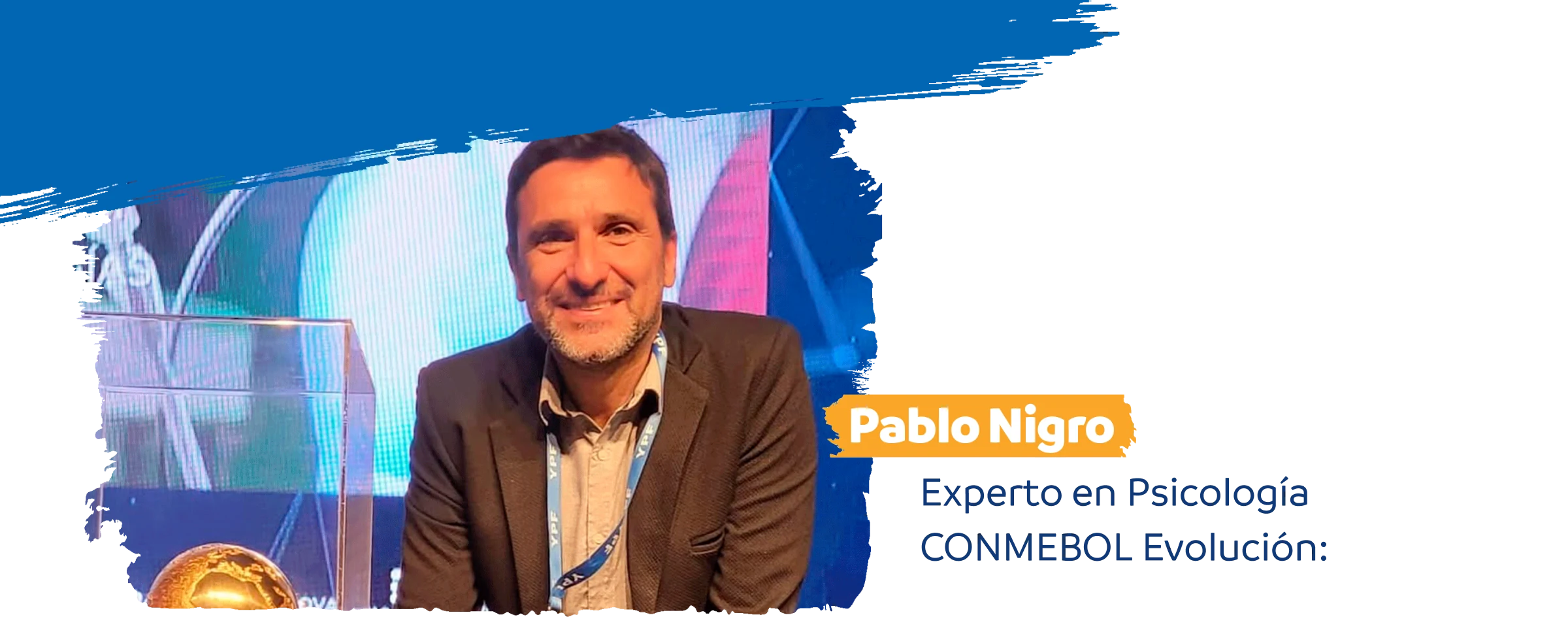 Pablo Nigro, experto en Psicología CONMEBOL Evolución
